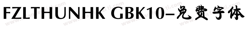 FZLTHUNHK GBK10字体转换
